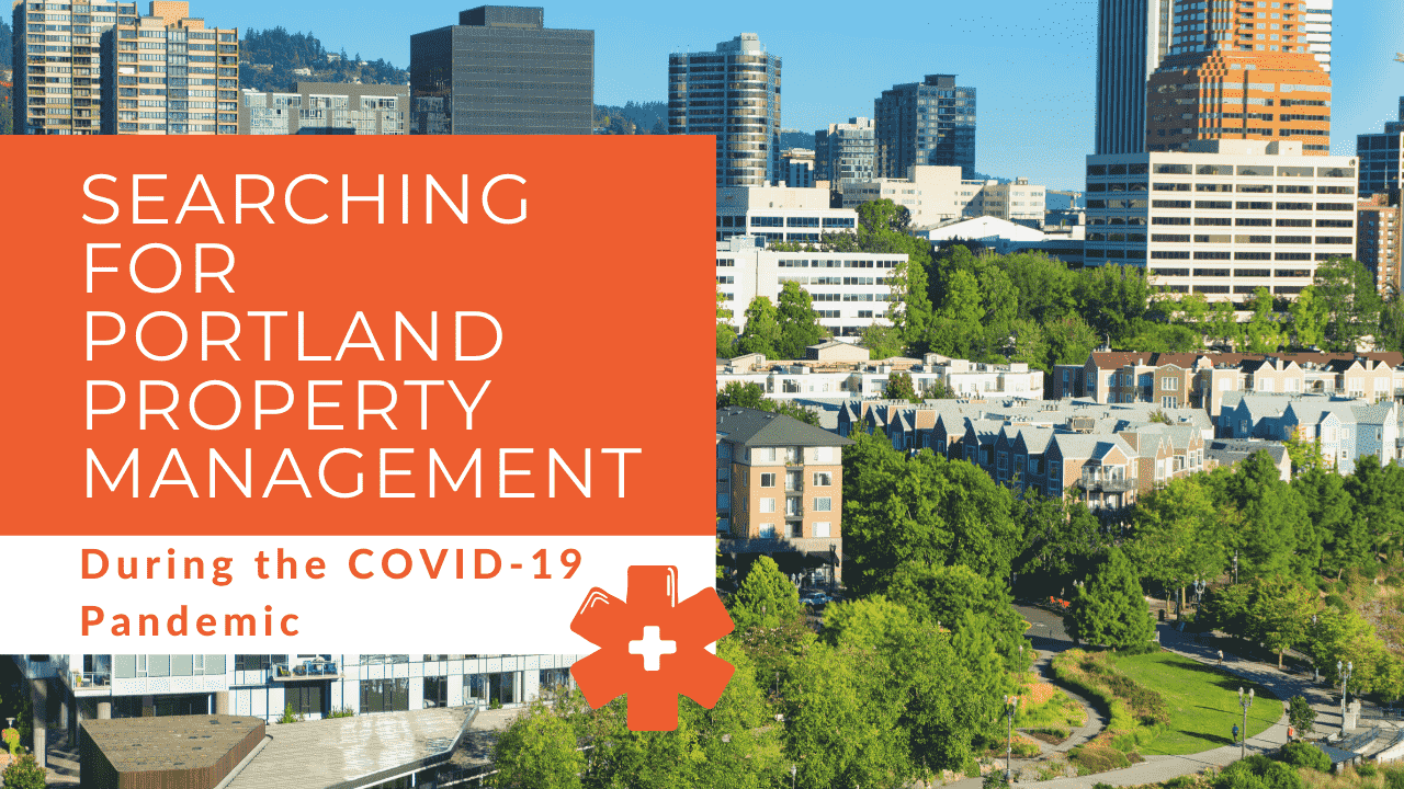 Searching for Portland Property Management During the COVID-19 Pandemic